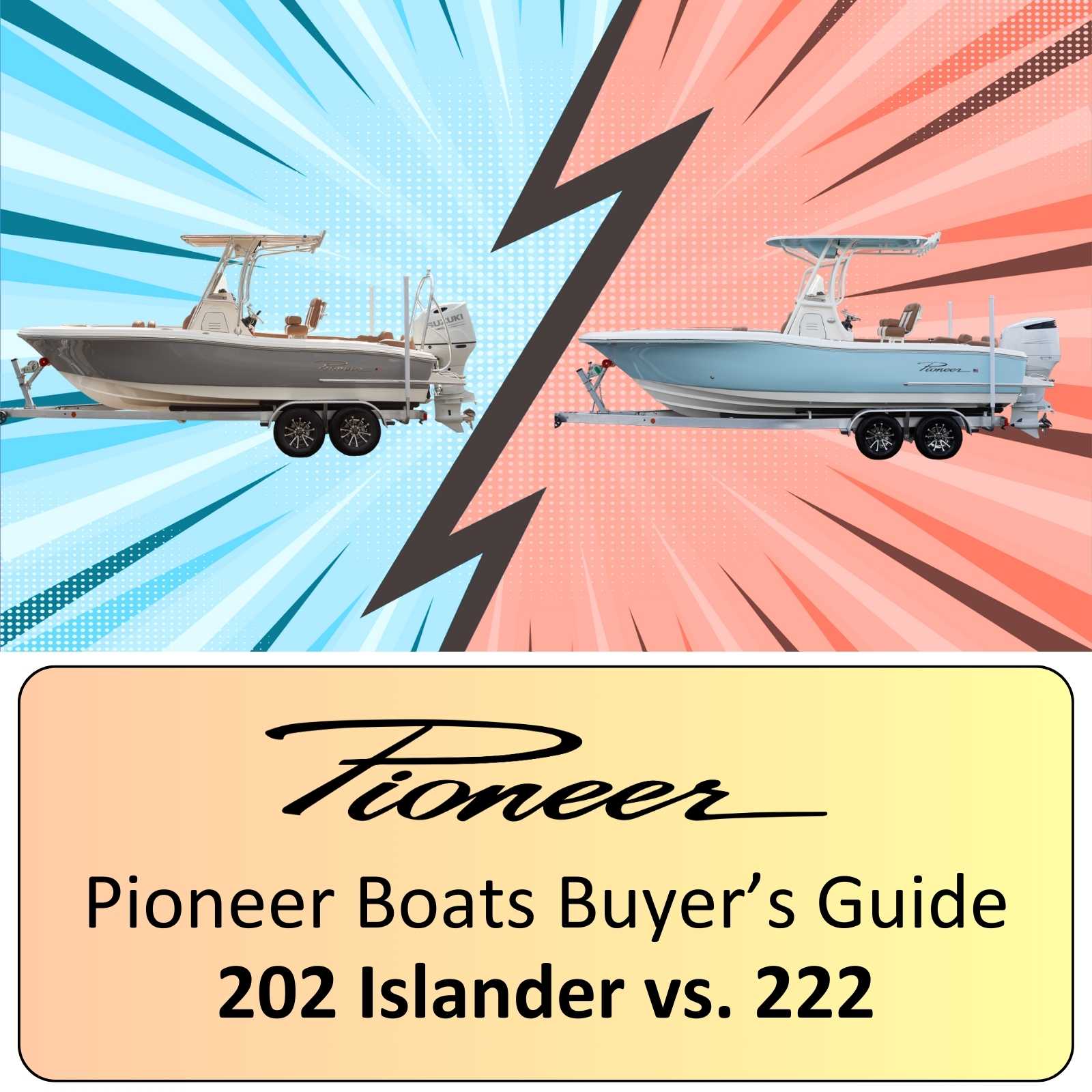 pioneer Boats Buyers Guide 202 vs 222 islander Blog