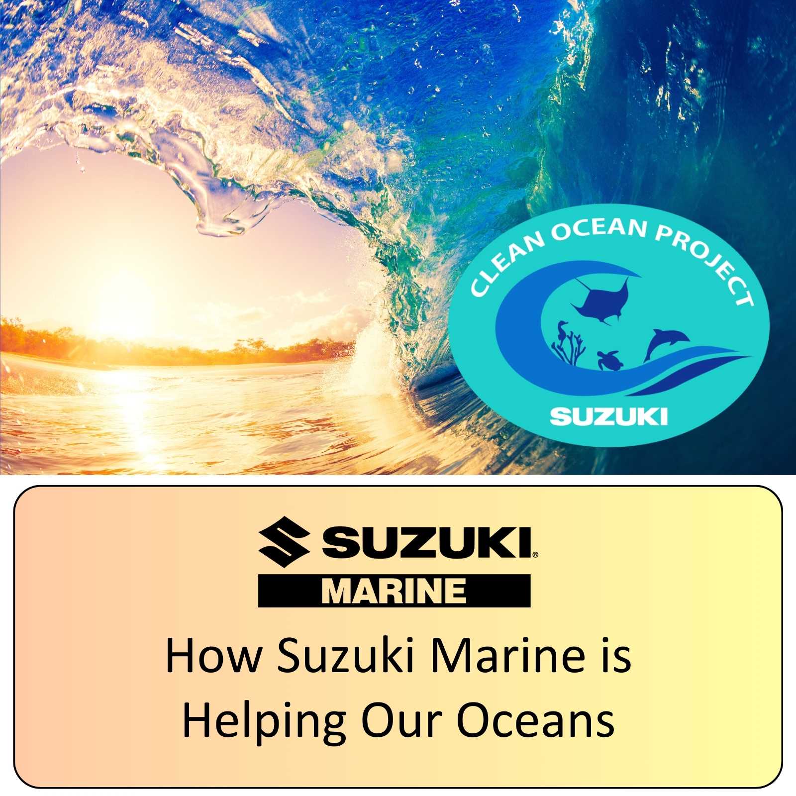 suzuki marine outboards environment initiatives clean ocean project blog