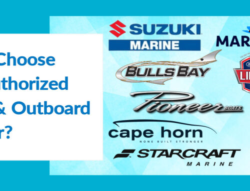 New and Used Boat Buyers: Why choose an authorized dealer?